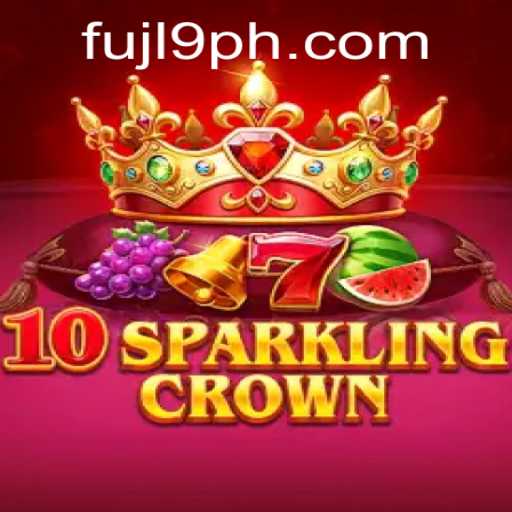 Exploring the Magic of 10SparklingCrown: Your Ultimate Guide to FUJL9
