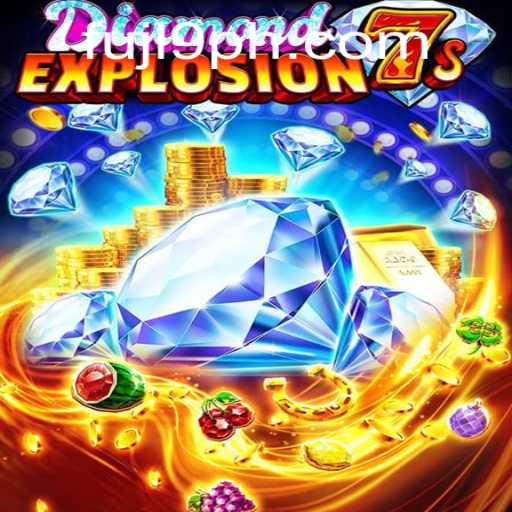 Discover the Thrills of DiamondExplosion7s with Keyword Twist FUJL9